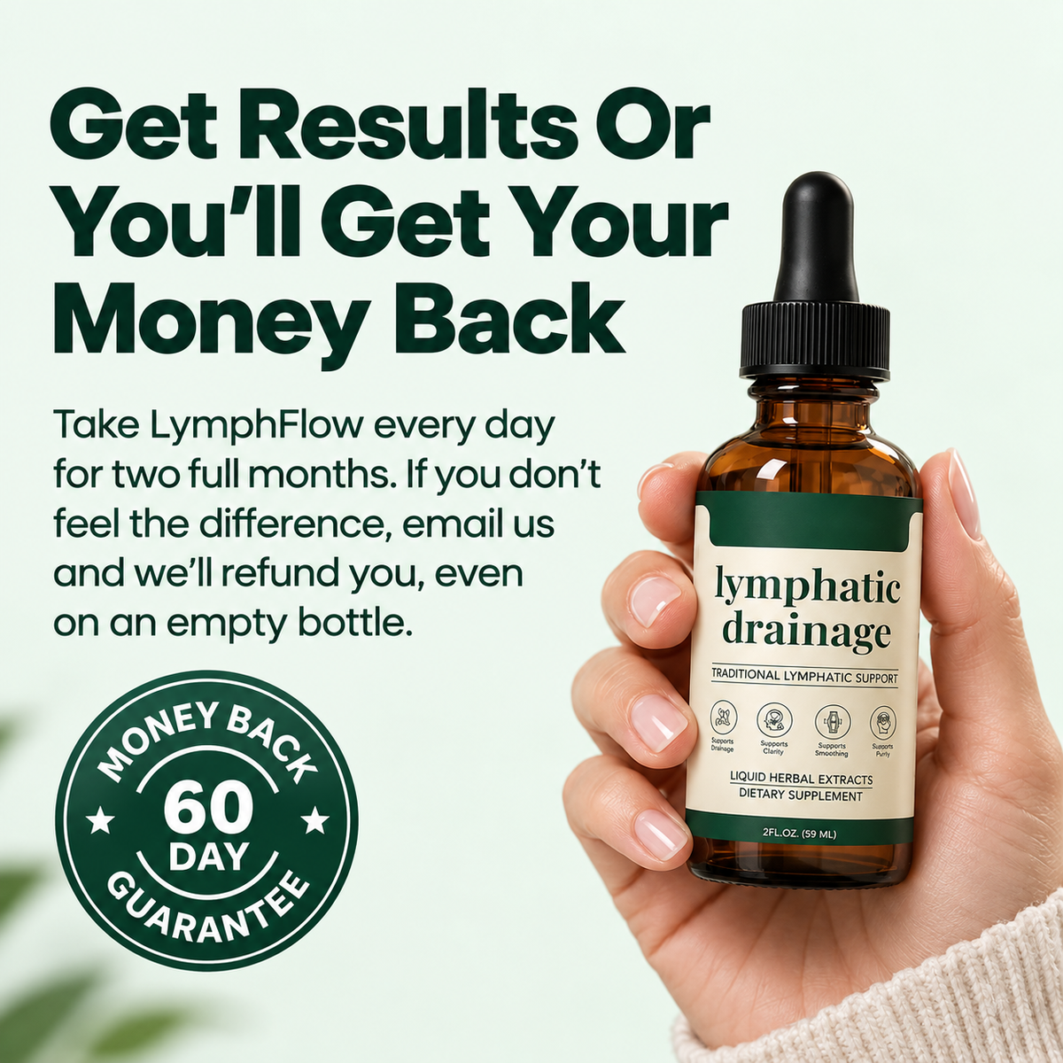 Get results or your money back, 60 day guarantee